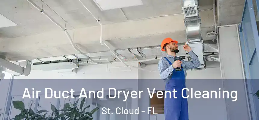  Air Duct And Dryer Vent Cleaning St. Cloud - FL