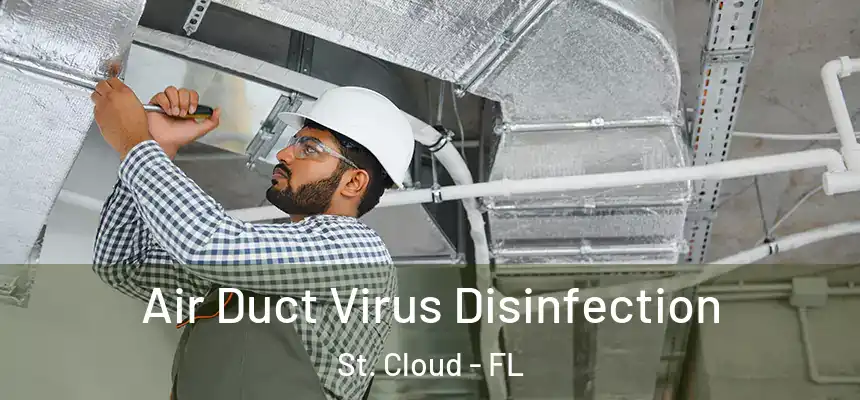  Air Duct Virus Disinfection St. Cloud - FL