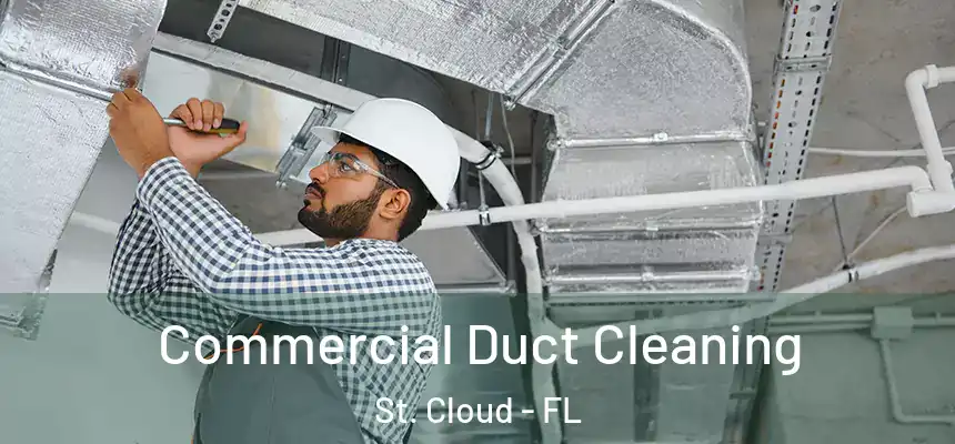 Commercial Duct Cleaning St. Cloud - FL