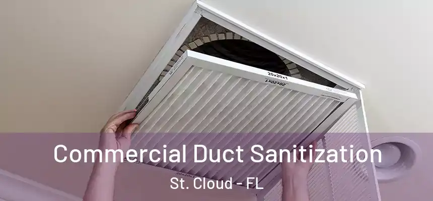 Commercial Duct Sanitization St. Cloud - FL