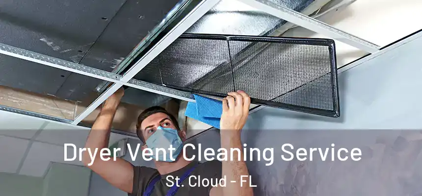 Dryer Vent Cleaning Service St. Cloud - FL