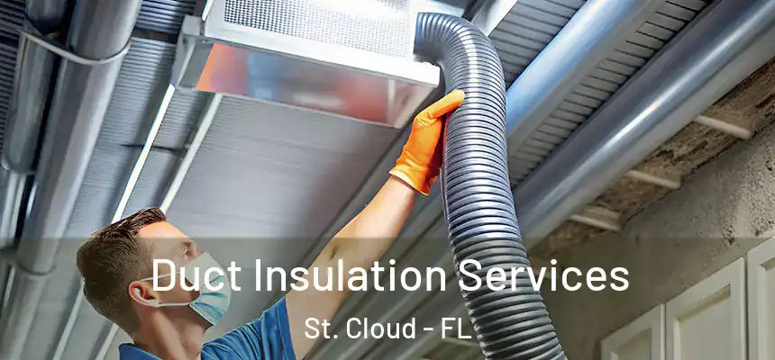 Duct Insulation Services St. Cloud - FL