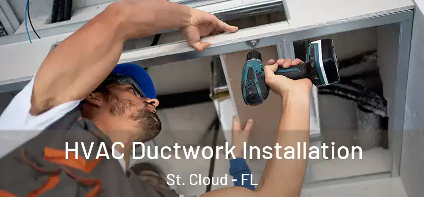 HVAC Ductwork Installation St. Cloud - FL
