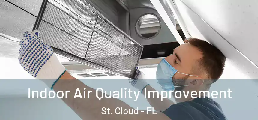 Indoor Air Quality Improvement St. Cloud - FL