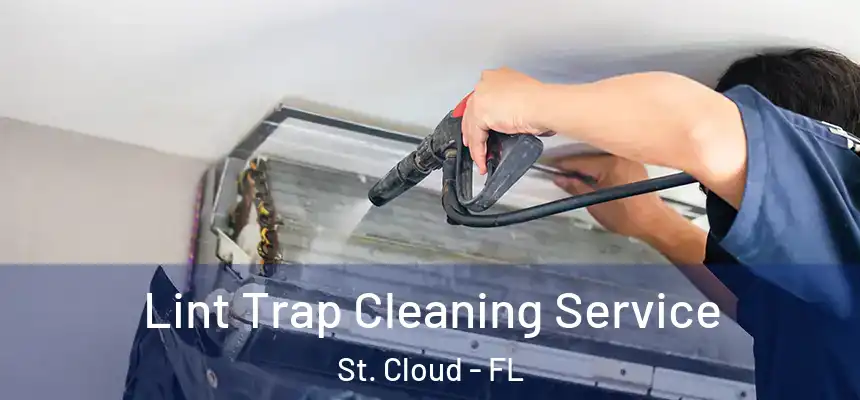 Lint Trap Cleaning Service St. Cloud - FL