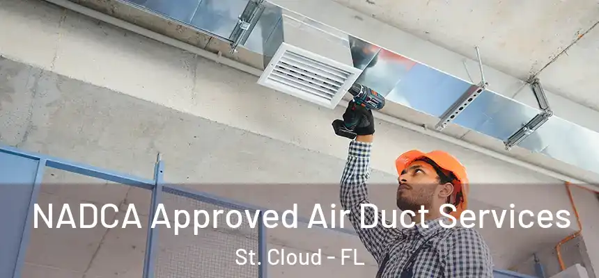  NADCA Approved Air Duct Services St. Cloud - FL