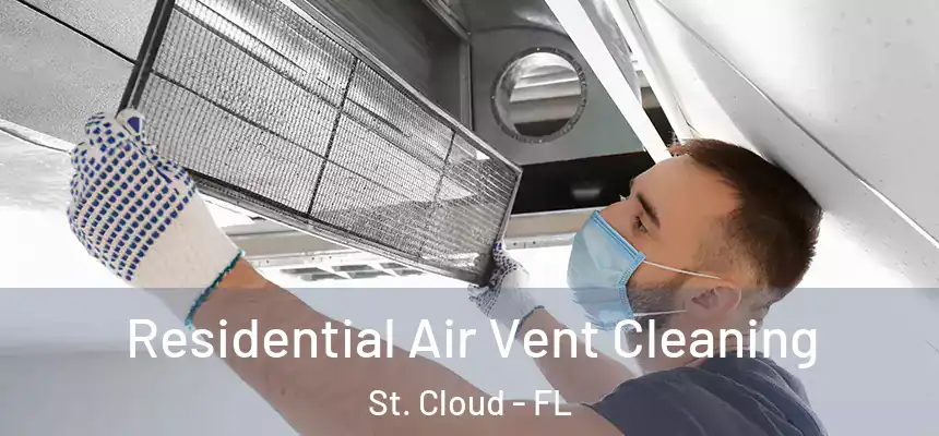 Residential Air Vent Cleaning St. Cloud - FL