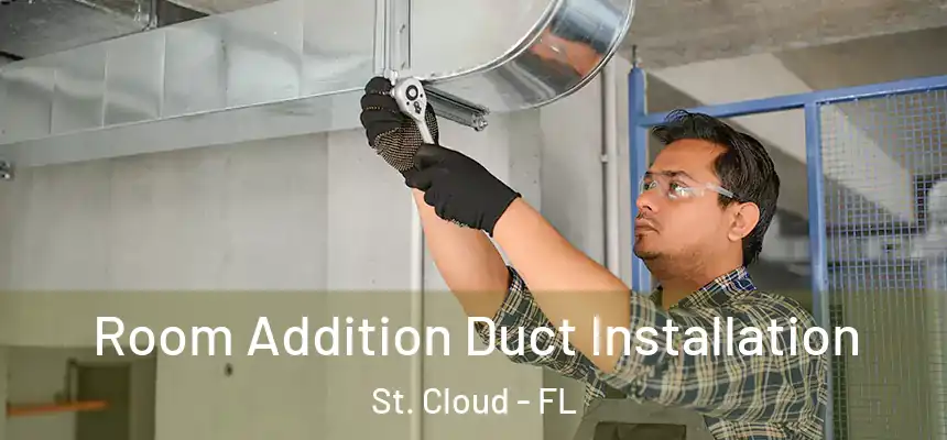 Room Addition Duct Installation St. Cloud - FL